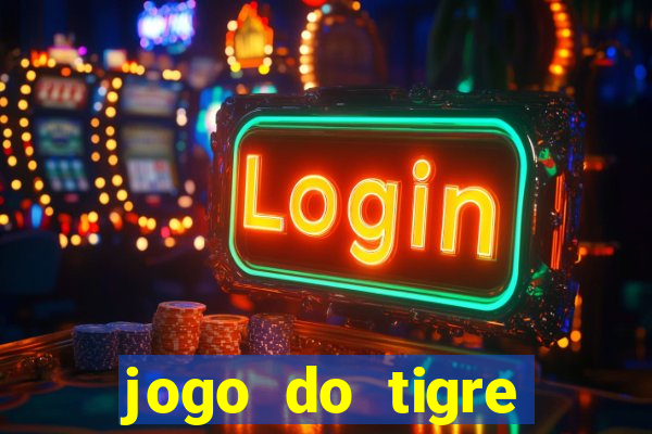 jogo do tigre gratis teste